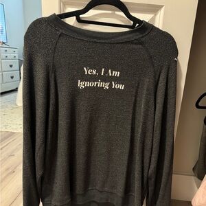 Wild fox sweatshirt “yes I am ignoring you”